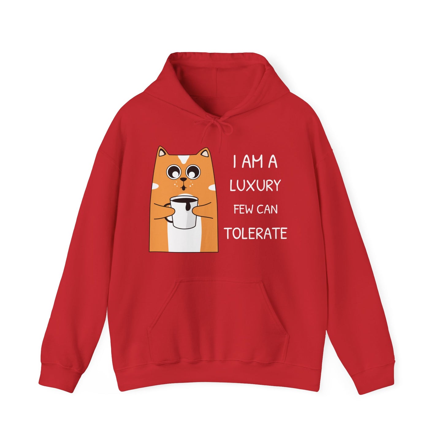 "Few Can Tolerate This Luxury" Hooded Sweatshirt